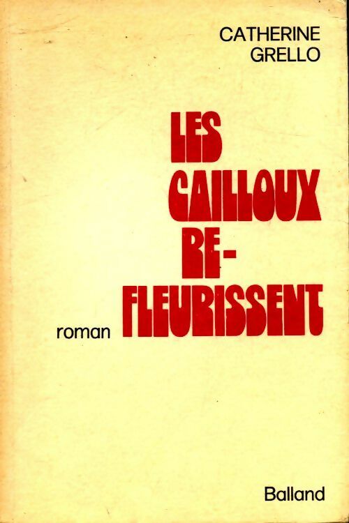 Les cailloux refleurissent - Catherine Grello - Livre