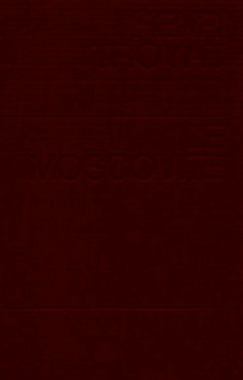 Le moscovite Tome I - Henri Troyat - Livre