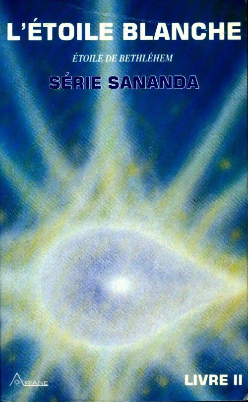 L'étoile blanche / le retour de l'étoile blanche - Sananda - Livre