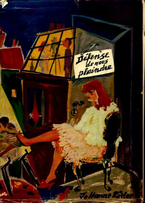 Défense de nous plaindre - Jo Hanns Roesler - Livre