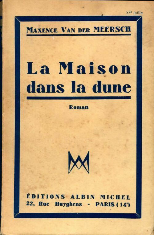 La maison dans la dune - Maxence Van der Meersch - Livre