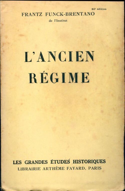 L'ancien régime - Frantz Funck-Brentano - Livre