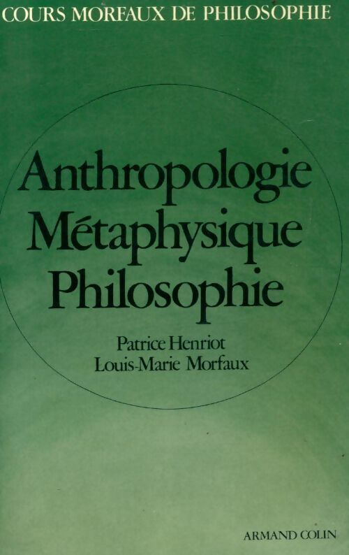 Anthropologie métaphysique philosophie - Patrick Henriot - Livre