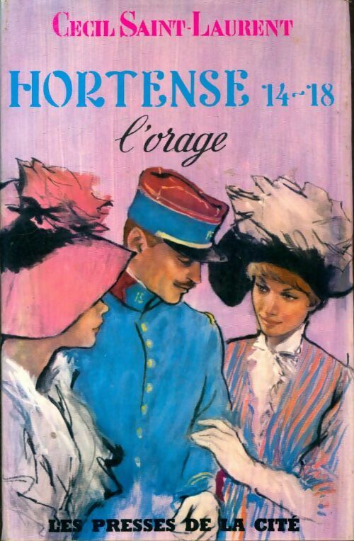 Hortense, 14-18 : L'orage - Cécil Saint-Laurent - Livre