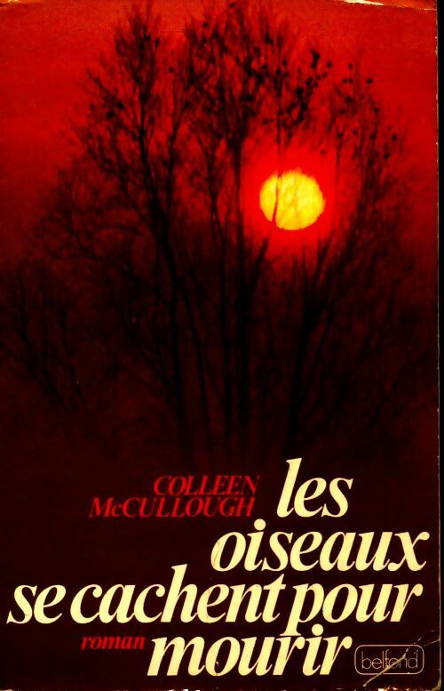 Les oiseaux se cachent pour mourir - Colleen McCullough - Livre
