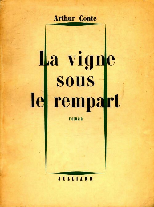 La vigne sous le rempart - Arthur Conte - Livre