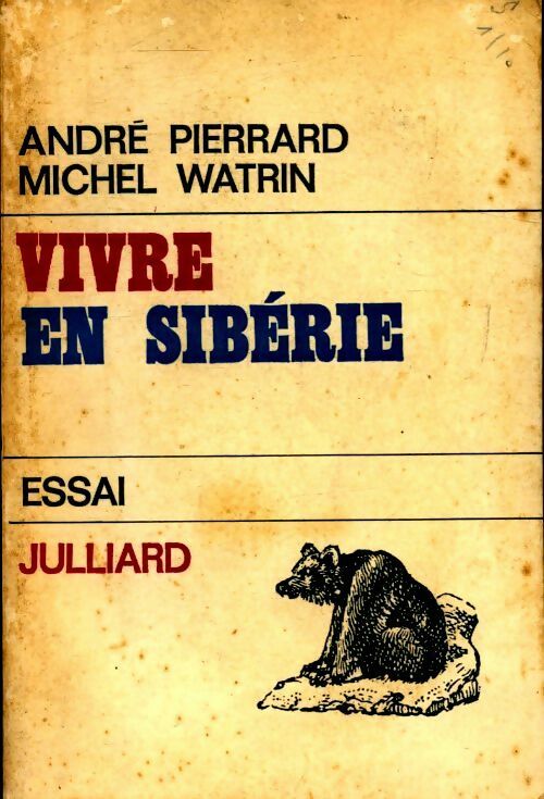 Vivre en Sibérie - André Pierrard, Michel Watrin - Livre