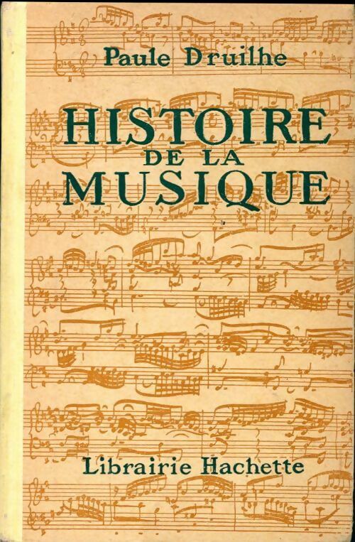 Histoire de la musique - Paule Druilhe - Livre