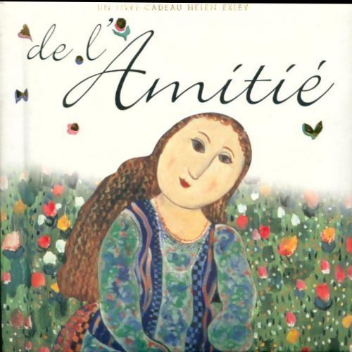 De l'amitié - Helen Exley - Livre