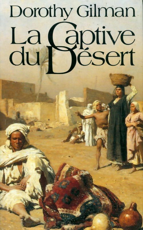 La captive du désert - Dorothy Gilman - Livre