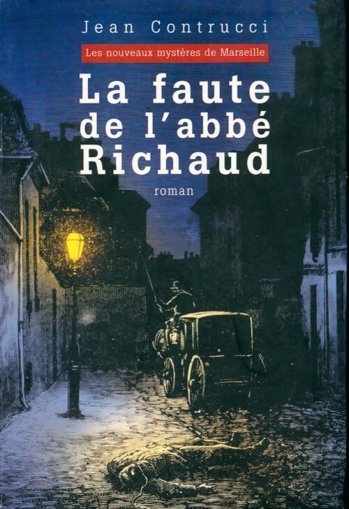 La faute de l'abbé Richaud - Jean Contrucci - Livre