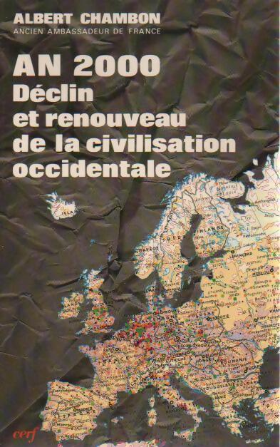 An 2000. Déclin et renouveau de la civilisation occidentale - Albert Chambon - Livre