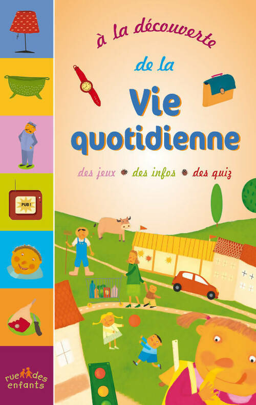 A la découverte de la vie quotidienne - Sandrine Lhomme - Livre