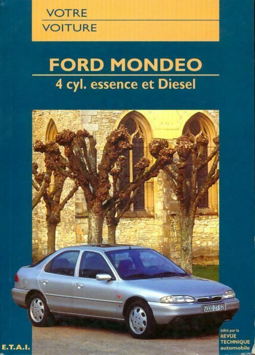 Ford Mondeo 4 cyl. essence et diesel - Collectif - Livre