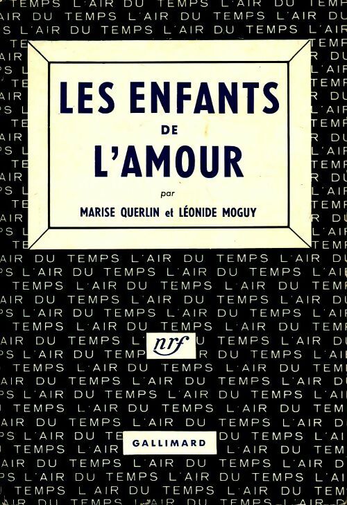 Les enfants de l'amour - Marise Querlin, Léonide Moguy - Livre