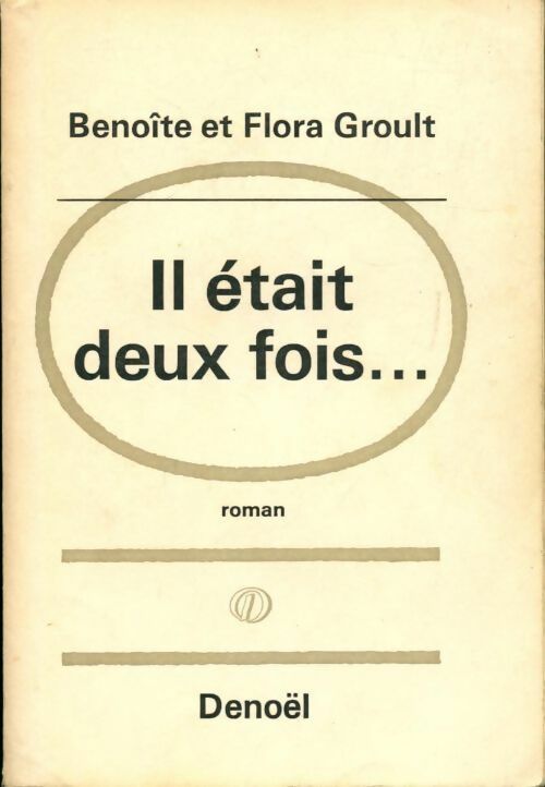 Il était deux fois... - Benoîte Groult - Livre