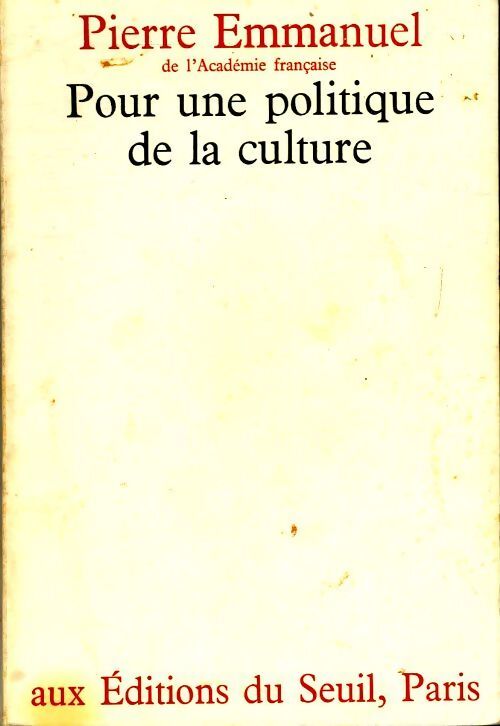 Pour une politique de la culture - Pierre Emmanuel - Livre