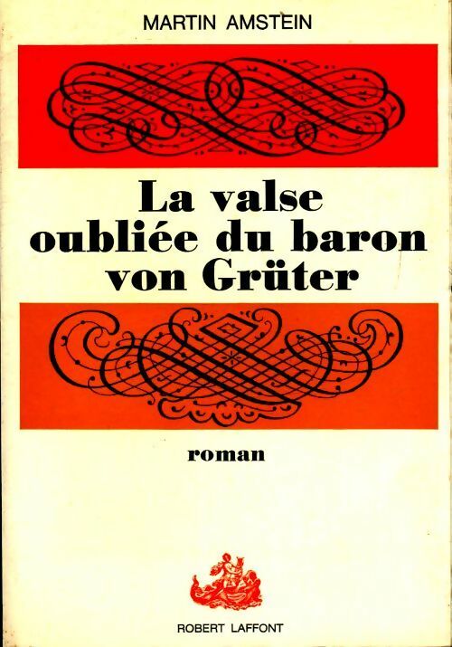 La valse oubliée du baron Von Grüter  - Martin Amstein - Livre