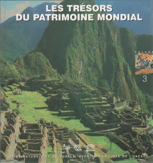 Les trésors du patrimoine mondial Tome III - Collectif - Livre