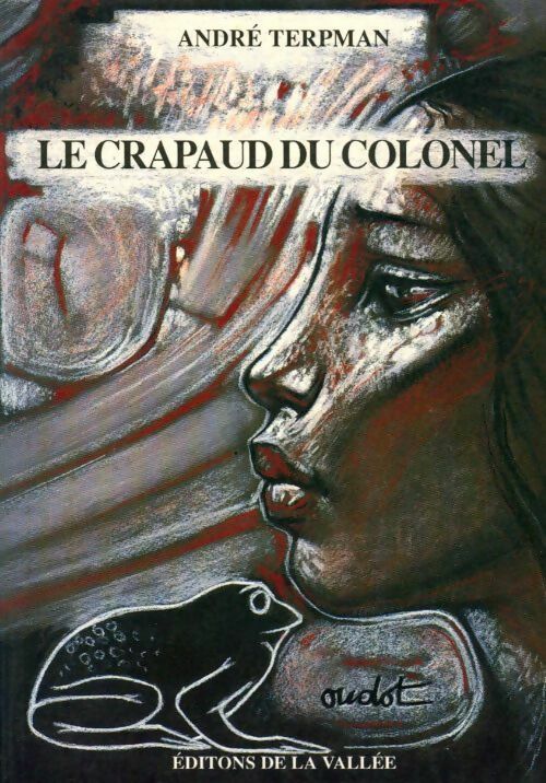 Le crapaud du colonel - André Terpman - Livre
