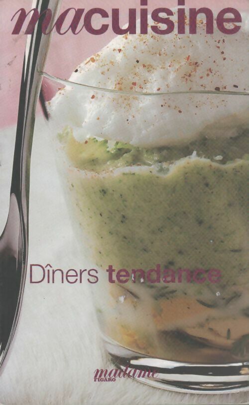 Dîners tendance - Madame Figaro - Livre
