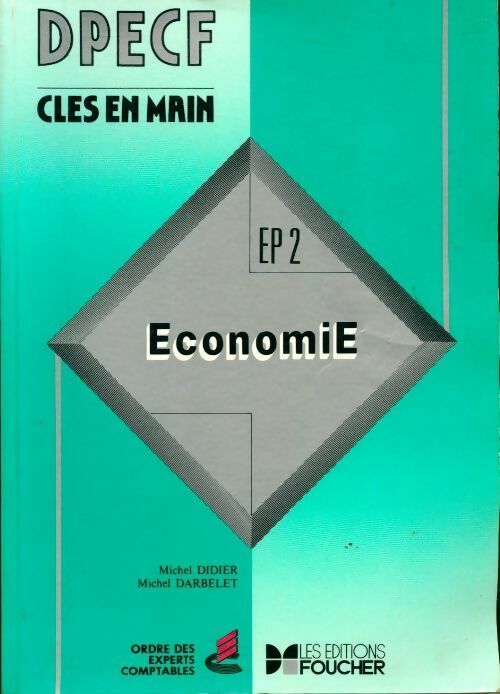 Economie DPCEF épreuve n°2 - Michel Darbelet, Michel Didier - Livre