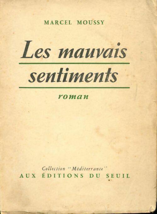 Les mauvais sentiments - Marcel Moussy - Livre