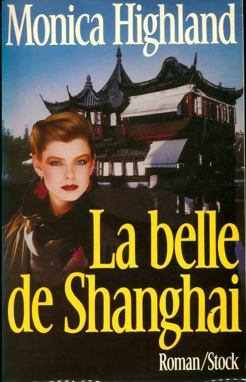 La belle de Shanghai - Monica Highland - Livre