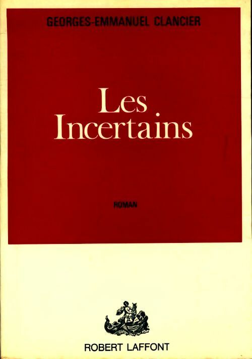 Les incertains - Georges-Emmanuel Clancier - Livre
