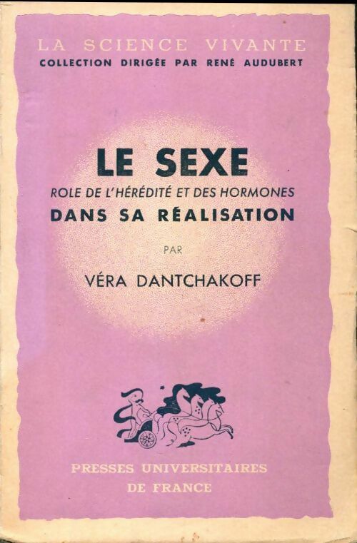 Le sexe rôle de l'hédérite et des hormones dans sa réalisation - Vera Dantchakoff - Livre