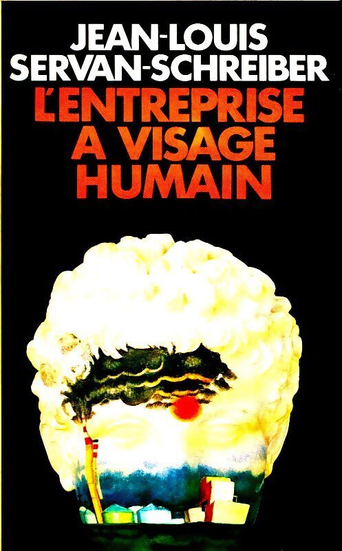 L'entreprise à visage humain - Jean-Louis Servan-Schreiber - Livre