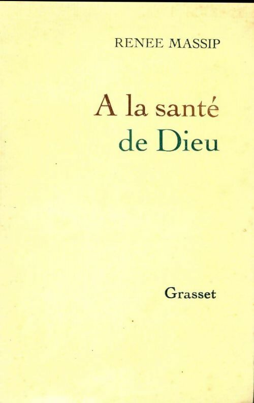 A la santé de dieu - Renée Massip - Livre