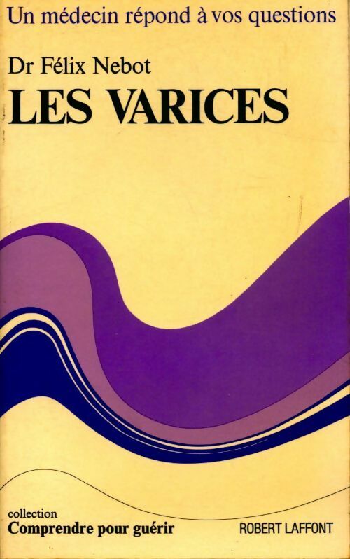 Les varices - Félix Nebot - Livre
