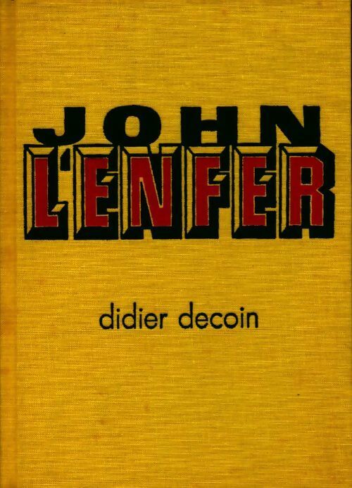 John l'enfer - Didier Decoin - Livre