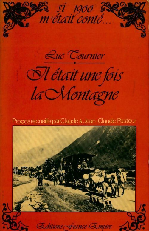 Il était une fois la montagne - Luc Tournier - Livre