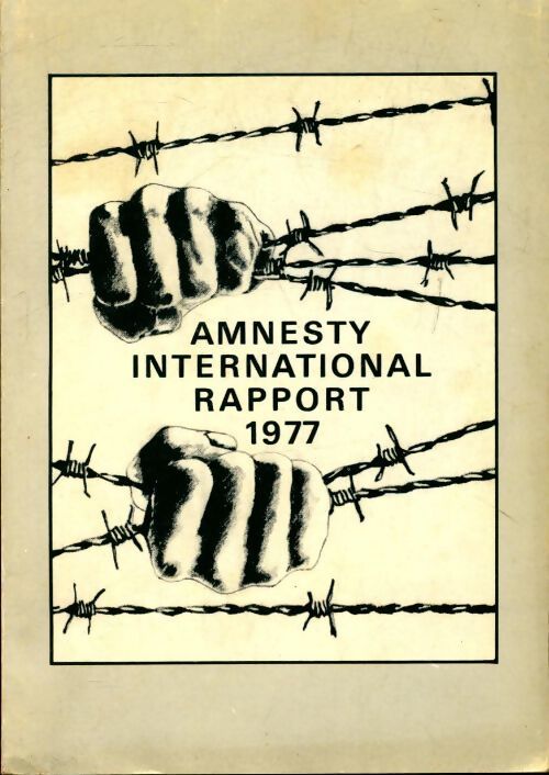 Amnesty international. Rapport 1977 - Collectif - Livre