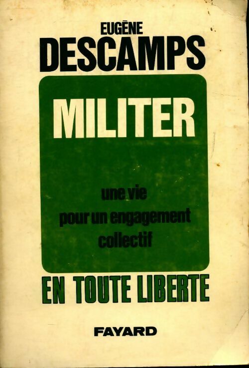 Militer : Une vie pour un engagement collectif - Eugène Descamps - Livre