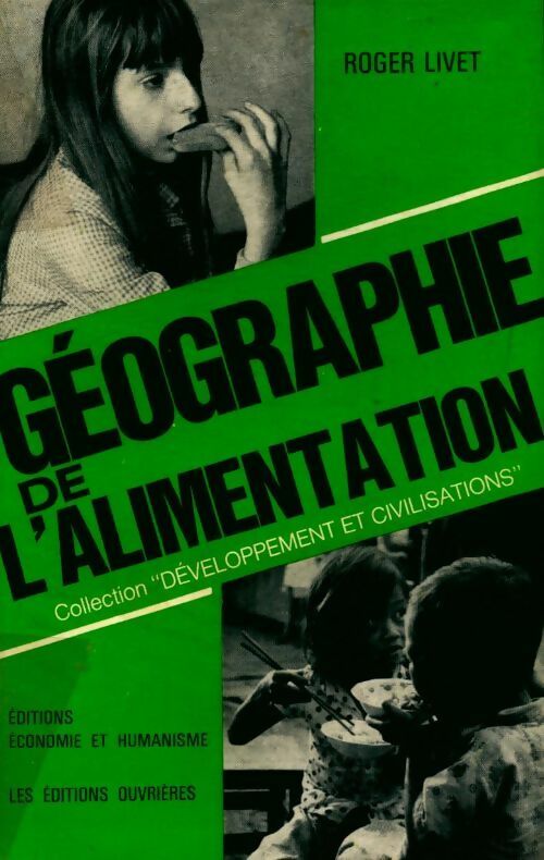 Géographie de l'alimentation - Roger Livet - Livre
