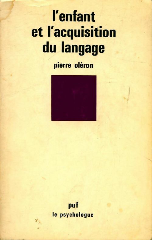 L'enfant et l'acquisition du langage - Pierre Oléron - Livre