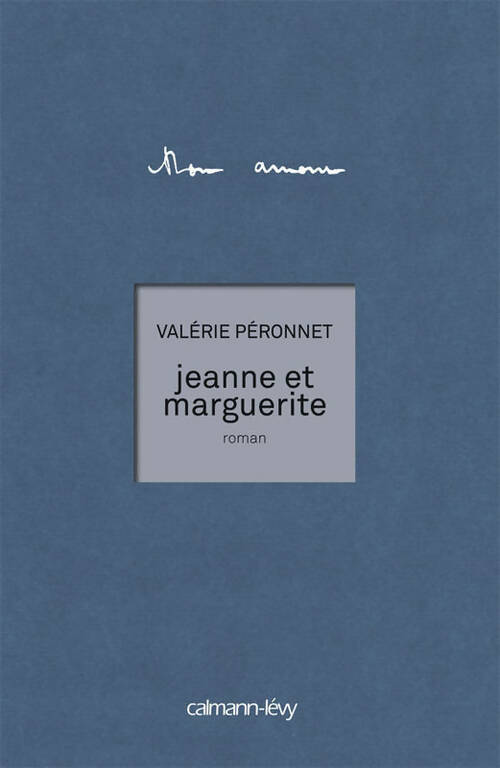 Jeanne et Marguerite - Valérie Peronnet - Livre
