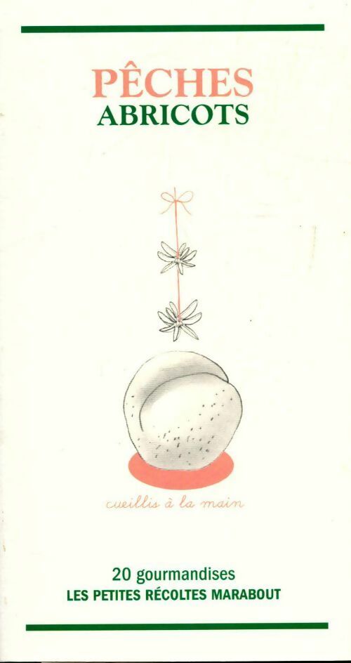 Pêches abricots - Catherine Quévremont - Livre