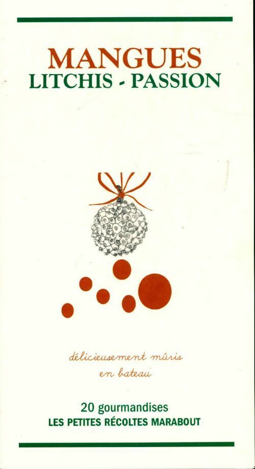 Mangues litchis passion - Catherine Quévremont - Livre