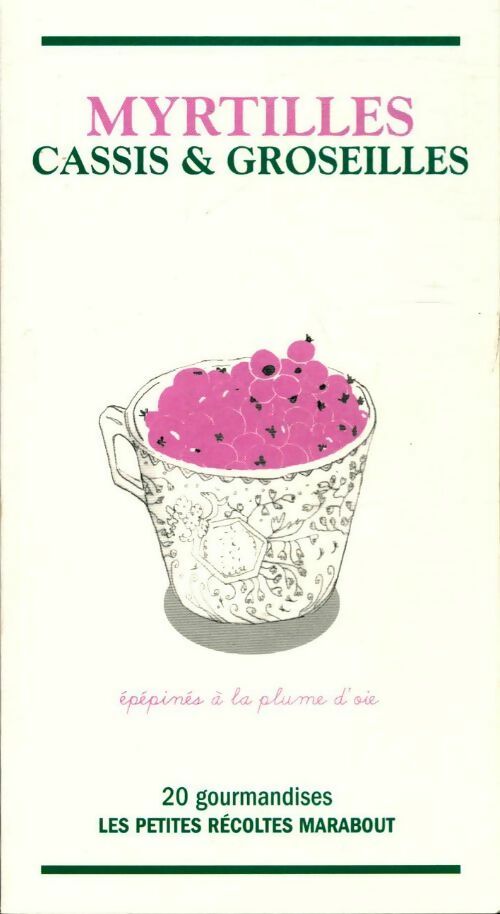 Myrtilles cassis et groseilles - Catherine Quévremont - Livre