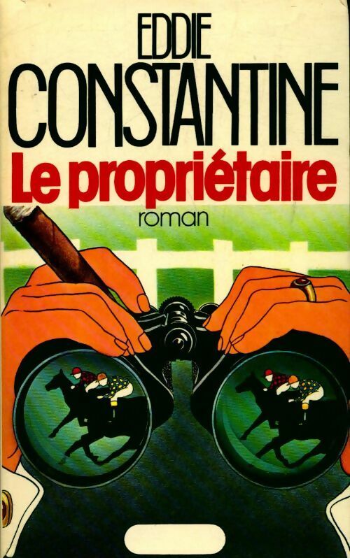 Le propriétaire - Eddie Constantine - Livre