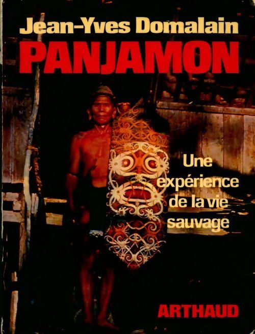 Panjamon , une expérience de la vie sauvage - Jean-Yves Domalain - Livre