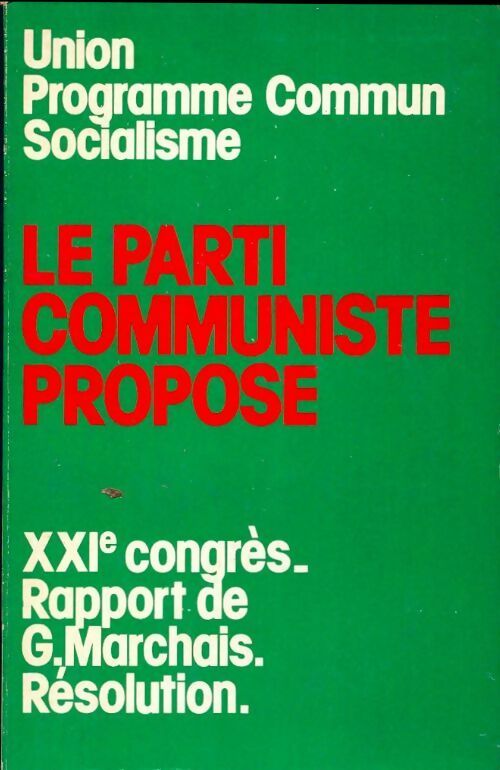 Le parti communiste propose - Collectif - Livre