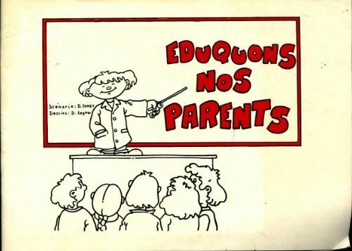 Éduquons nos parents - Denis Sonet - Livre