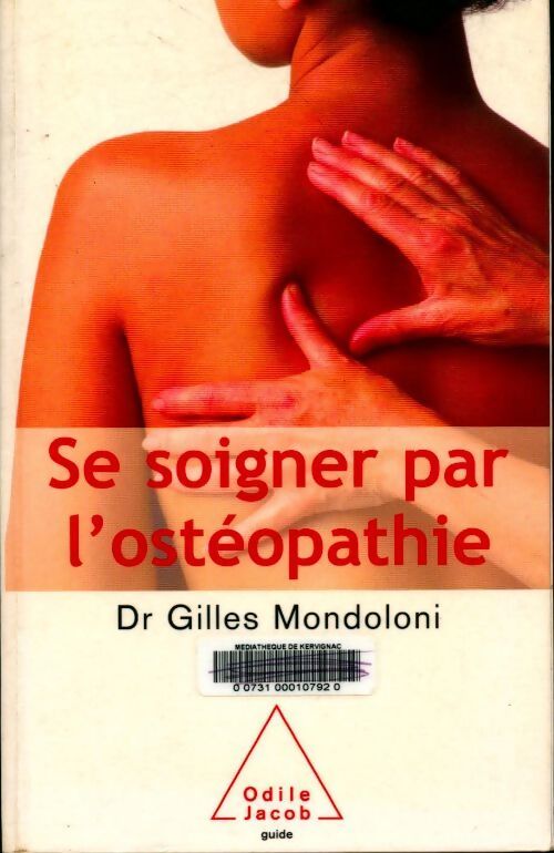 Se soigner par l'ostéopathie - Gilles Mondoloni - Livre