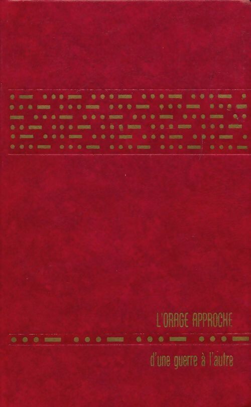 La deuxième guerre mondiale Tome I : L'orage approche / d'une guerre à l'autre / 1919-1939  - Winston Churchill - Livre