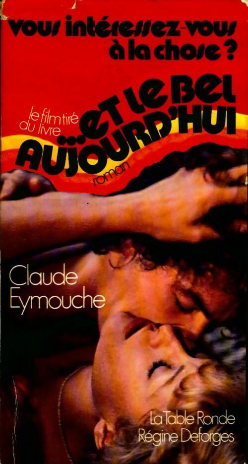 ...et le bel aujourd'hui - Claude Eymouche - Livre